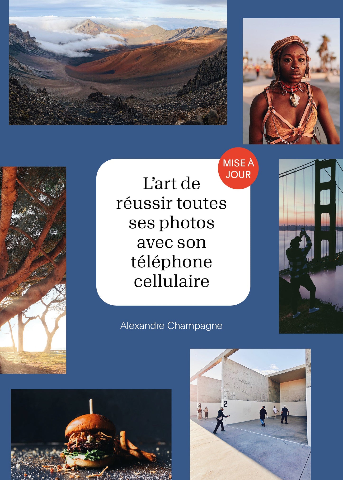 Art de réussir toutes ses photos avec son téléphone cellulaire (L'), n. éd. [LIVRE NUMÉRIQUE]