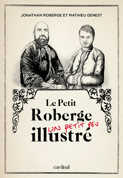 Petit Roberge un petit peu illustré (Le), t. 1 [LIVRE NUMÉRIQUE]