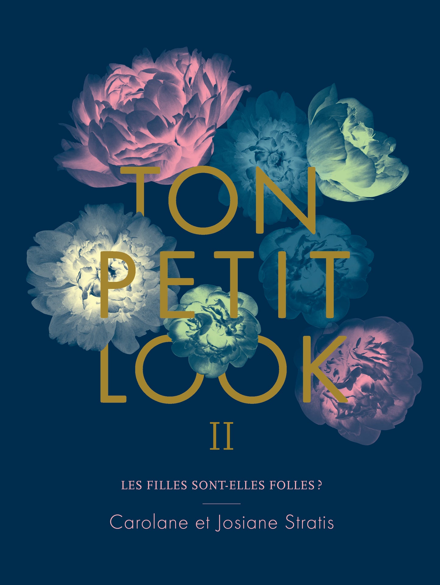 Ton petit look : Filles sont-elles folles? [LIVRE PAPIER]