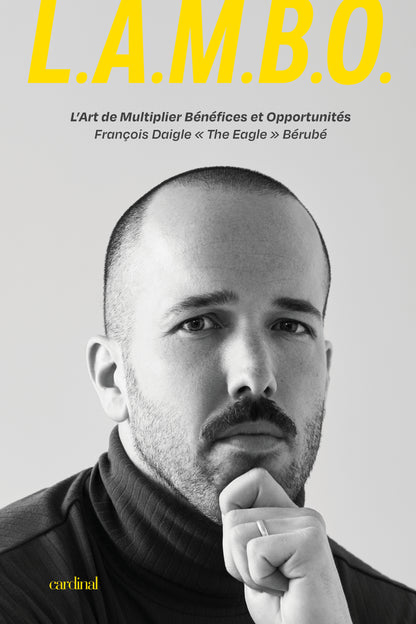 L.A.M.B.O. L'Art de Multiplier Bénéfices et Opportunités [LIVRE NUMÉRIQUE]