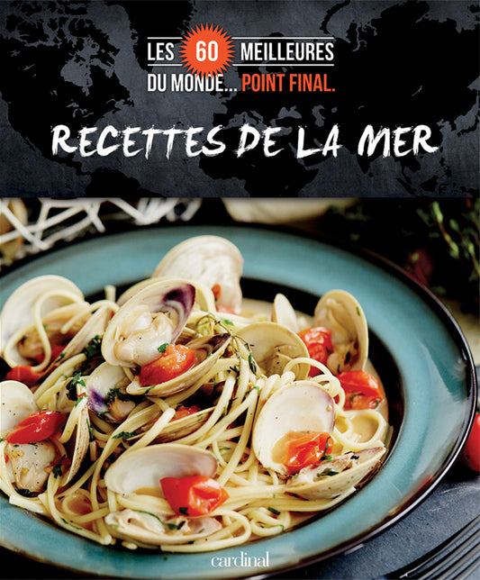 Les 60 meilleures RECETTES DE LA MER du monde [LIVRE NUMÉRIQUE]