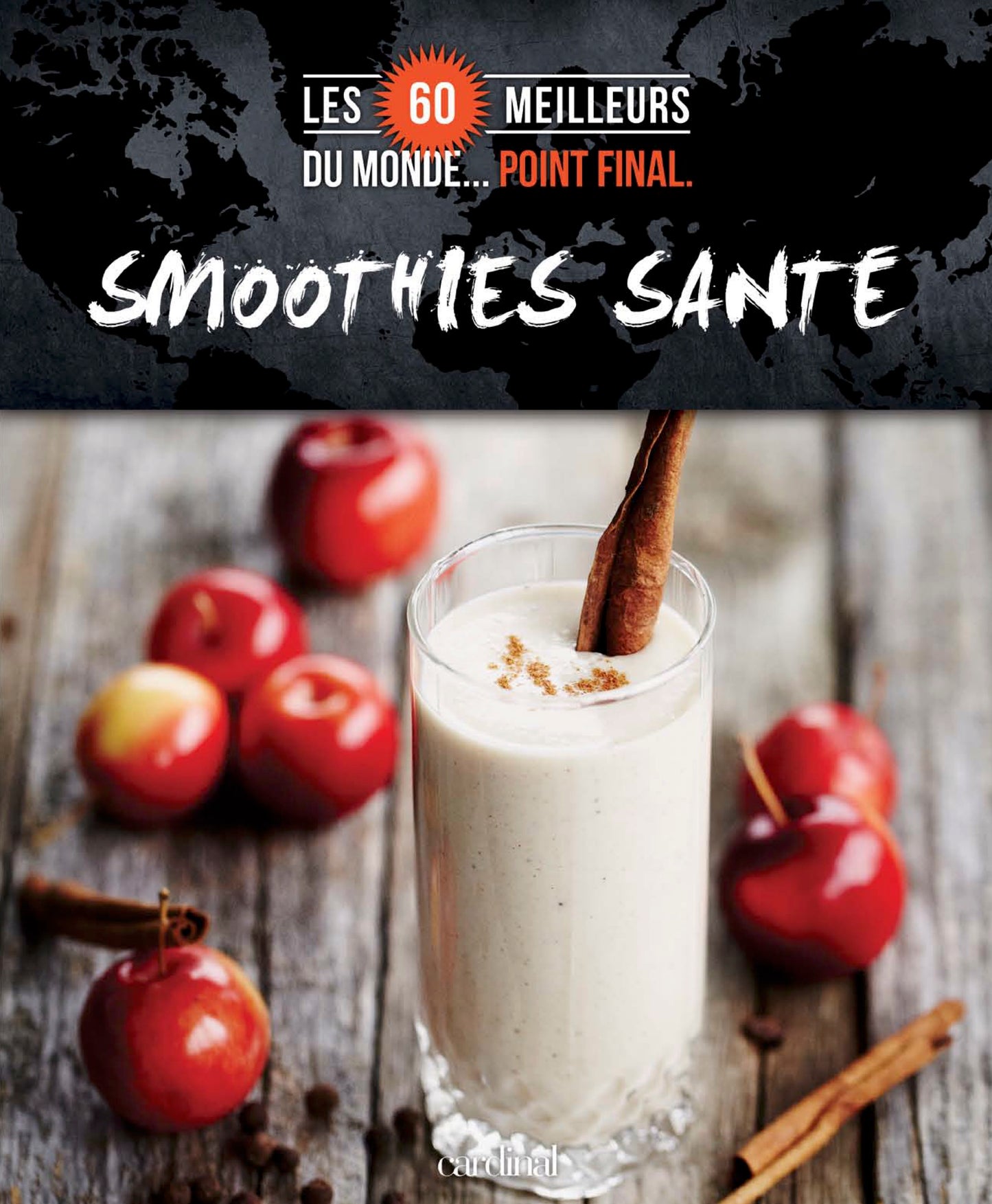 Les 60 meilleurs SMOOTHIES SANTÉ du monde [LIVRE NUMÉRIQUE]