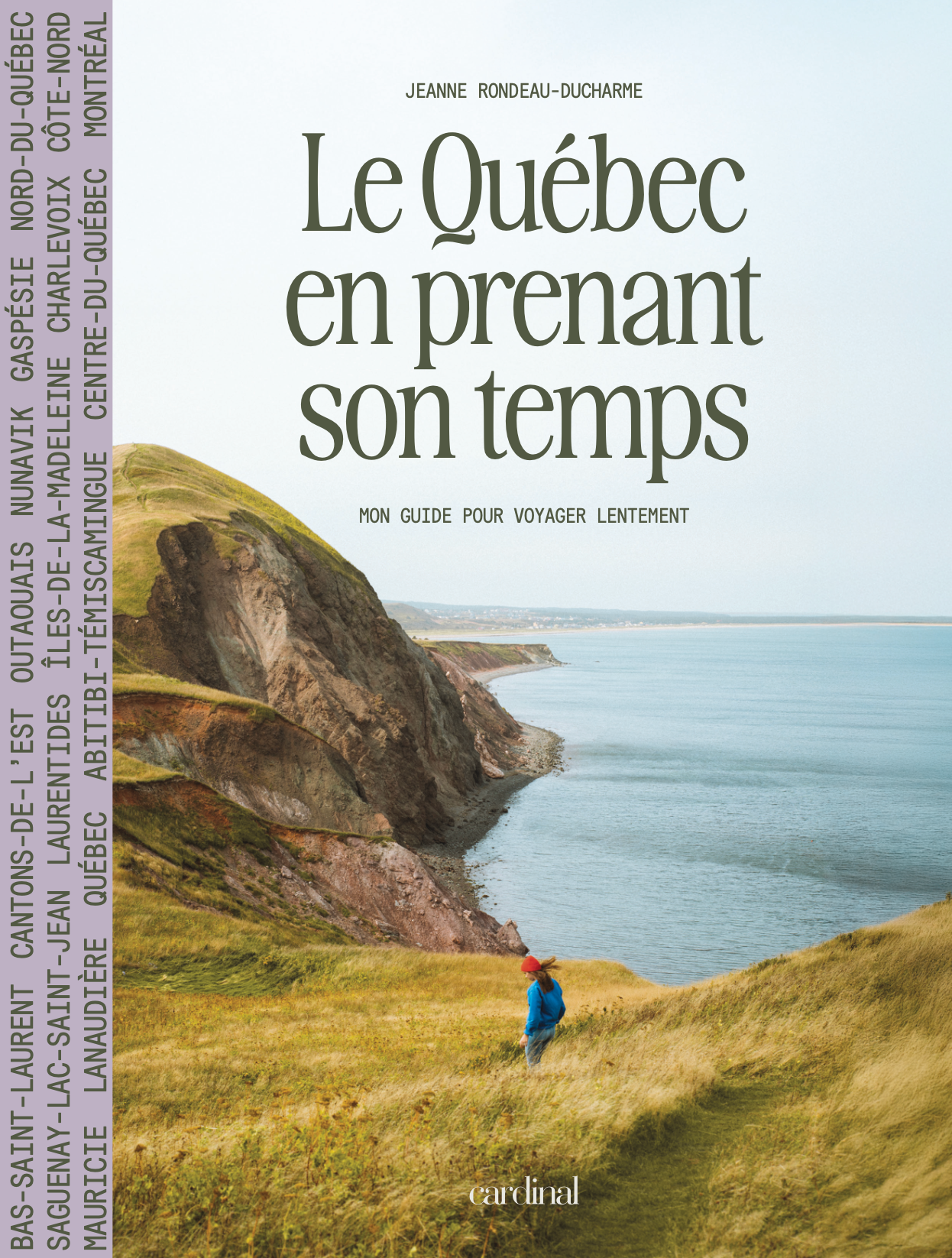 Le Québec en prenant son temps — Mon guide pour voyager lentement [LIVRE PAPIER]