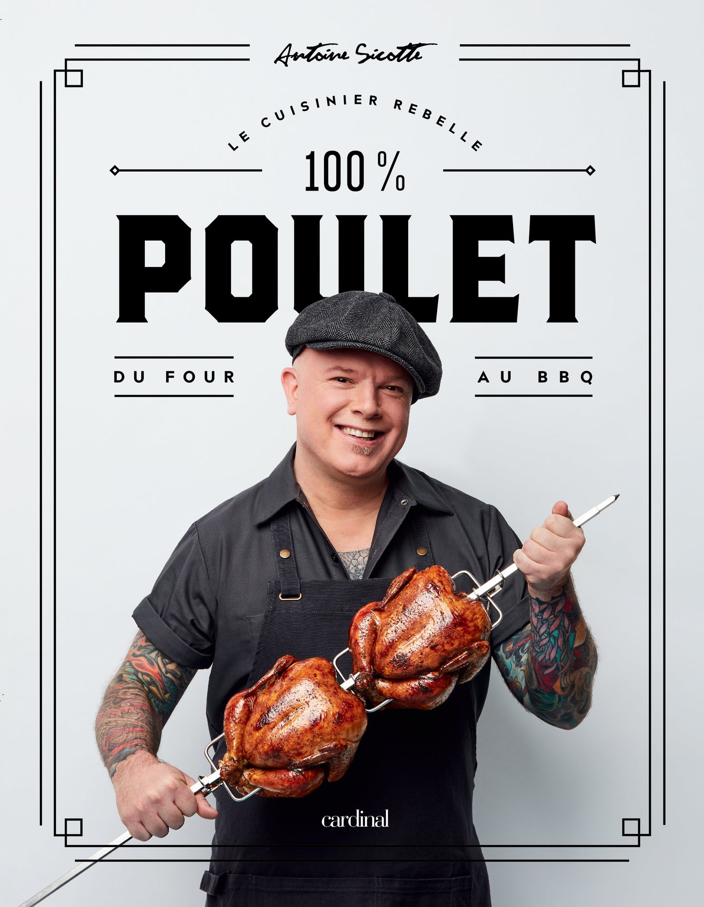 Cuisinier rebelle (Le) : 100 % poulet [LIVRE NUMÉRIQUE]