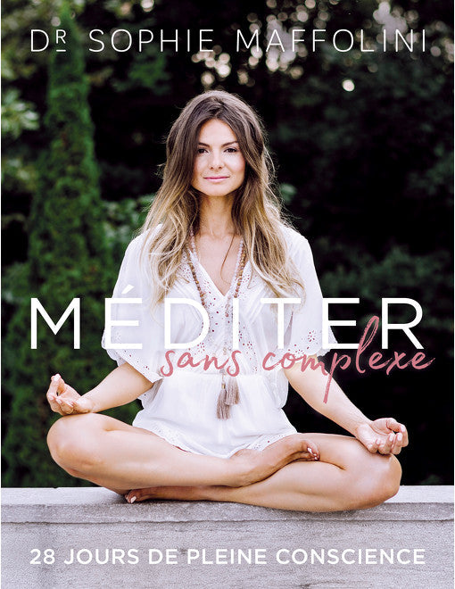 Méditer sans complexe [NUMÉRIQUE]